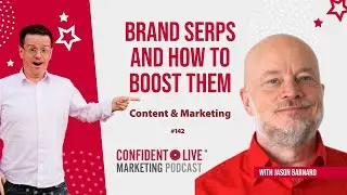 #142 Brand SERPS and How to Boost Them