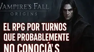 &ldquo;El juego RPG por turnos que probablemente no conoc&iacute;as | Vampire&rsquo;s Fall Origins&rdquo;
