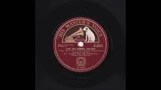 Ray Noble and His Orchestra - Fair And Warmer
