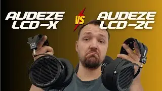 Audeze LCD-X and LCD-2C - Review and Comparison