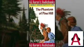 Nancy Drew Book 42 The Phantom of Pine Hill Full Unabridged Audiobook