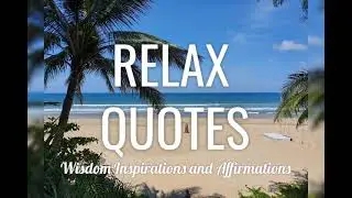 RELAX QUOTES That Will Inspire You