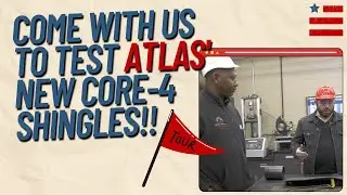 How Atlas Tests Their New Core 4 Shingles