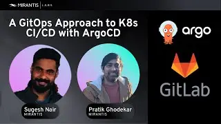 The GitOps Approach: Kubernetes CI/CD with Open Source GitLab + ArgoCD