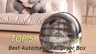TOP 5 Best Automatic Pet Dryer Box 2023