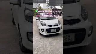 ✅ Morning 2019 Deluxe zin đẹp 275 🍠🇻🇳 O37.3O9.33I8 (Em Trọng) #kiamorning