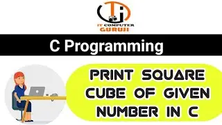 Square and Cube Program in C | C Program Find Square and Cube of given number