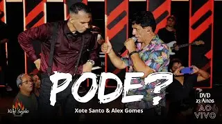 PODE? AO VIVO DVD 23 Anos feat: Alex Gomes