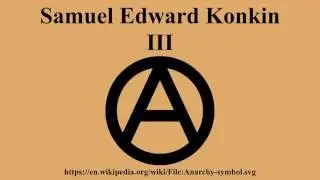 Samuel Edward Konkin III