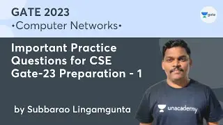 Important Practice Questions for CSE Gate-23 Preparation - 1 | Subbarao Lingamgunta
