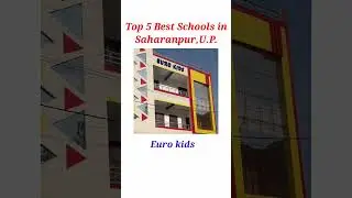 Top 5 Best Schools in Saharanpur, U P