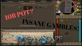 GAMBLING OVER 15B! BIG GIVEAWAY ll Dreamscape RSPS