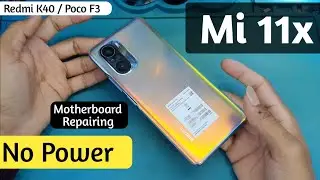 Mi 11x , Redmi K40 , POCO F3 Not turning ON [ Dead ] Permanente Solution | Motherboard Repairing