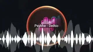 Psykhe - Delhic