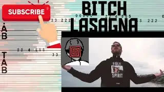 BITCH LASAGNA GUITAR TABS (PEWDIEPIE)