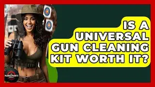 Is A Universal Gun Cleaning Kit Worth It? - The Marksman's Journal