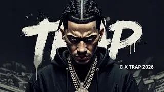 GANGSTER X TRAP 2026 🔥 Trap & Gangster Rap Mix | Street Energy Playlist