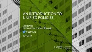An Introduction to Unified Policies for SRX-Series