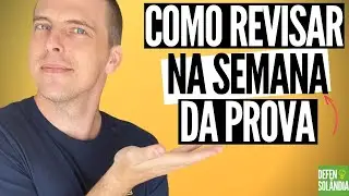 🔴 COMO REVISAR NA SEMANA DA PROVA