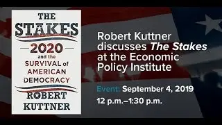 The Stakes with Robert Kuttner
