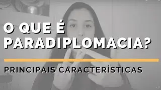 PARADIPLOMACIA: A DIPLOMACIA DE ESTADOS E MUNICÍPIOS