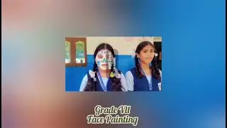 Grade VII   Face Painting