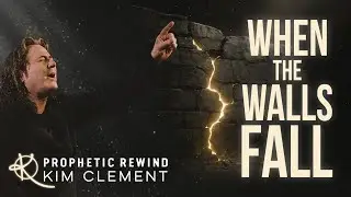 When the Walls Fall &ndash; Kim Clement
