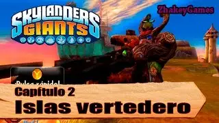Skylanders Giants - Capítulo 2 : Islas vertedero | Zhakey