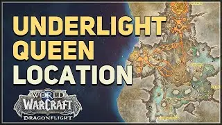 Underlight Queen Location WoW