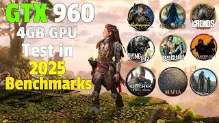 GTX 960 4GB Test in 2025 | Better Than Nothing!