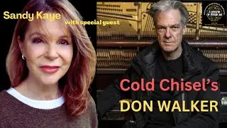 Дон Уокер из COLD CHISEL о своем пути к королевской власти