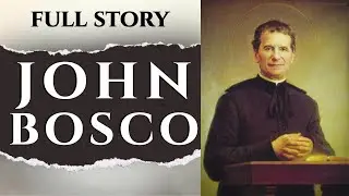 The Happy Life of John Bosco
