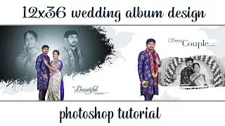 12*36 Wedding Album Design In Photoshop Tutorial Step By step.#albumdesign