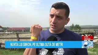 NUNTA LUI SIMION, PE ULTIMA SUTĂ DE METRI