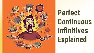 Unraveling English: Perfect Continuous Infinitives in Action!