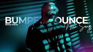 SONNY FLAME - BUMPER BOUNCE (OFFICIAL MUSIC VIDEO)