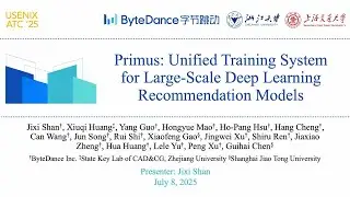 USENIX ATC '25 - Primus: Unified Training System for Large-Scale Deep Learning Recommendation Models