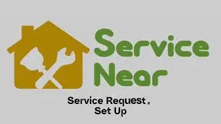 Service Near - Service Requester Set up