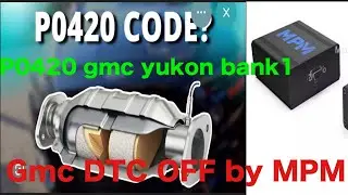 How to off gmc Yukon model 2008 DTC off P0420   Chinese software MPM and immo off by OBD read write 