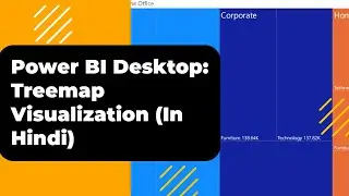 Step-by-Step Guide: Creating a Treemap Visualization in Power BI Desktop in Hindi