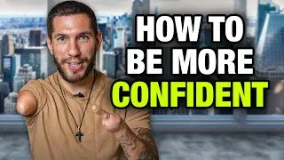 This BRAIN TRICK Builds Unshakeable Confidence (Become More Confident Fast)
