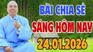 BÀI CHIA SẺ SÁNG HÔM NAY 24.1.2026 (MỚI NHẤT) #cusihienduc