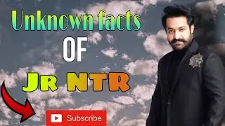 Unknown facts of Jr NTR||Biography of Jr NTT||rrr