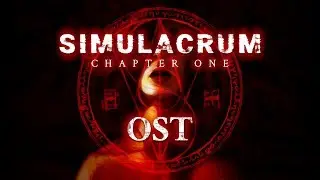Simulacrum: Chapter One (Full Original Soundtrack)