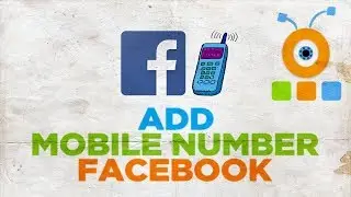 How to Add Mobile Number on Facebook | How to Add a Phone Number on Facebook