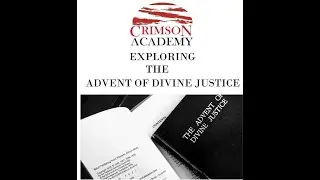 Study of The Advent of Divine Justice - Part 14 - Part 1- Paragraphs 51-52