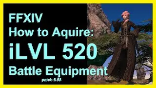 Как получить боевую экипировку iLVL 520 - FFXIV - патч 5.58