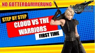 Step by Step Guide: Cloud Vs The Warriors [No Gotterdammerung] - Final Fantasy VII Rebirth