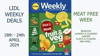 Lidl Weekly Deals 18th - 24th April 2024 Meat Free Week