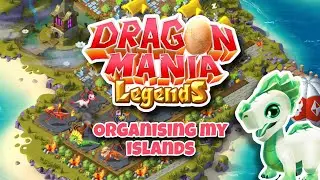 Organising and Decorating My Islands in Dragon Mania Legends // DML Speed Build??